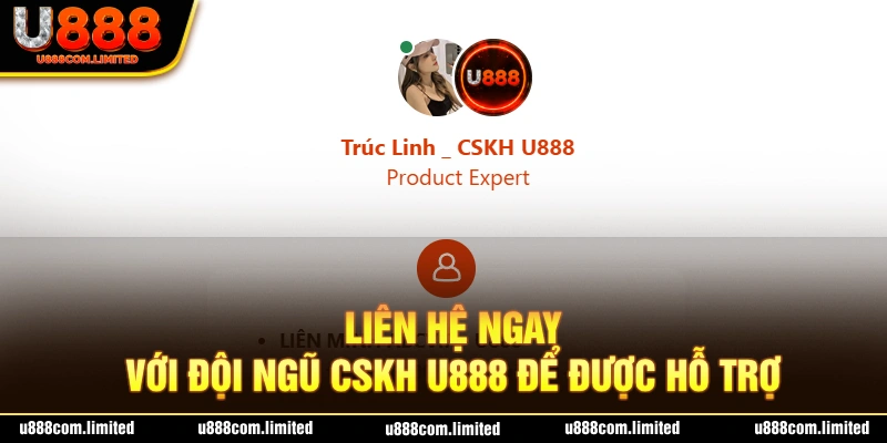 Một số vấn đề cần lưu ý khi liên hệ U888